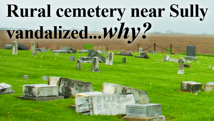 Rural cemetery near Sully vandalized … why?