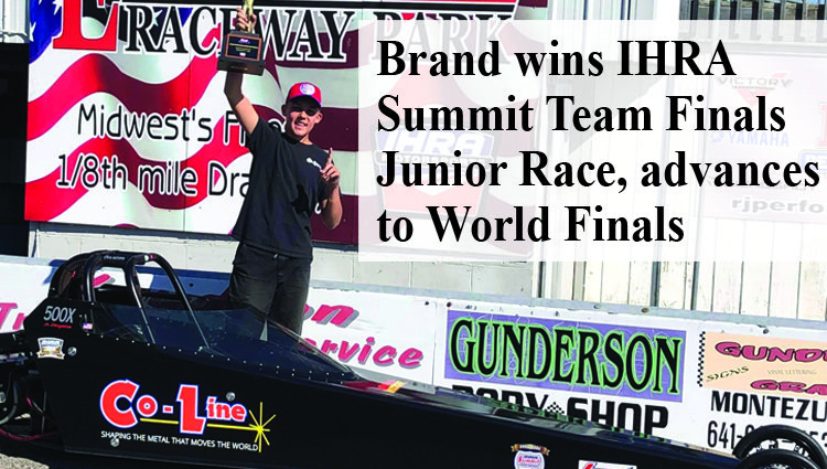 Brand wins IHRA Summit Team Finals Junior Race, advances on to World Finals