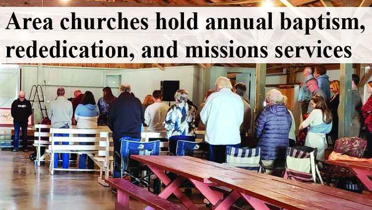 Area churches hold annual baptism, rededication, and missions services