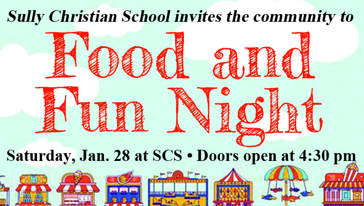 Sully Christian School invites the community to Saturday’s Food and Fun Night