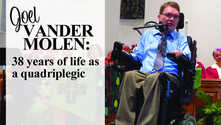 Joel Vander Molen: 38 years of life as a quadriplegic