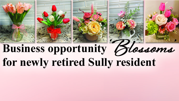 Business opportunity ‘Blossoms’ for newly retired Sully resident