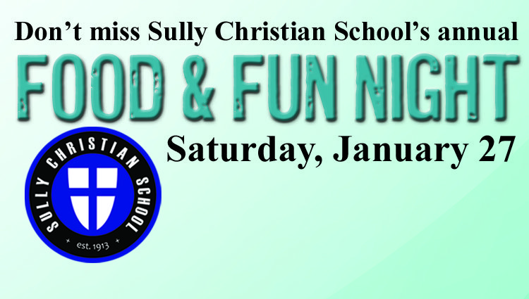 Don’t miss Sully Christian School’s annual Food & Fun Night Saturday, January 27