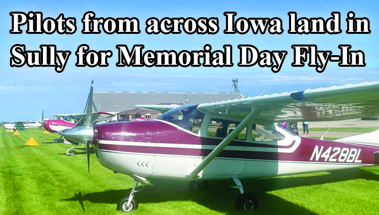 Pilots from across Iowa land in Sully for annual Memorial Day Fly-In