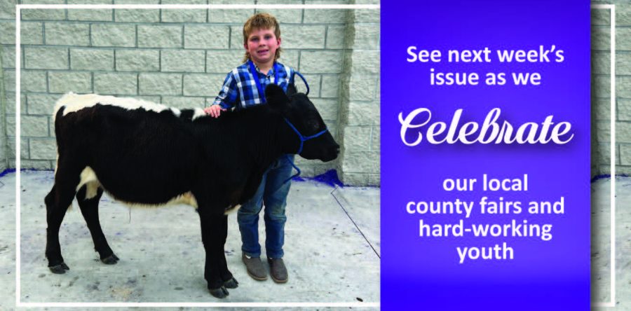 Check out our County Fair Salute in next week’s paper