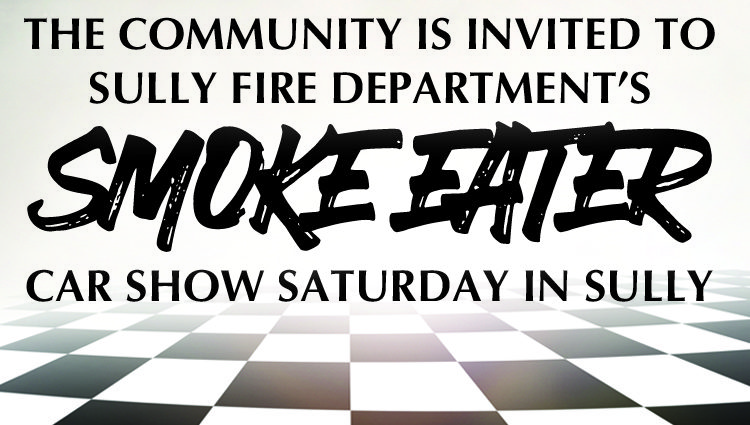 The community is invited to Sully Fire Department’s Smoke Eater Car Show Saturday in Sully