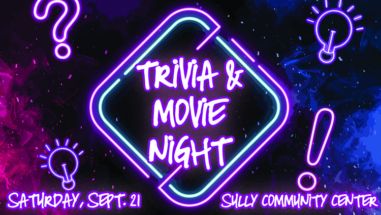 Trivia night, meal, movie in the park in Sully Saturday night