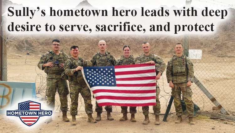 Sully’s hometown hero leads with a deep desire to service, sacrifice, and protect